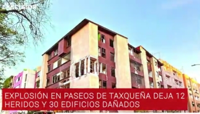 Una explosi&oacute;n por acumulaci&oacute;n de gas LP en Coyoac&aacute;n en CDMX, dej&oacute; un saldo de 12 personas heridas